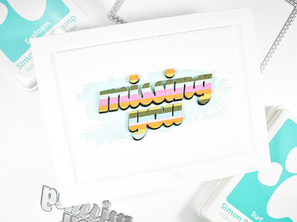 Simon Says Stamp Striped Missing&nbsp;You