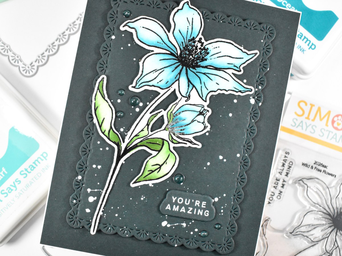 Simon Says Stamp Amazing&nbsp;Floral