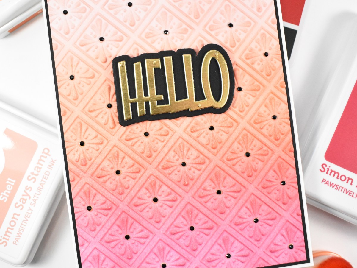 Simon Says Stamp Bedazzled&nbsp;Hello