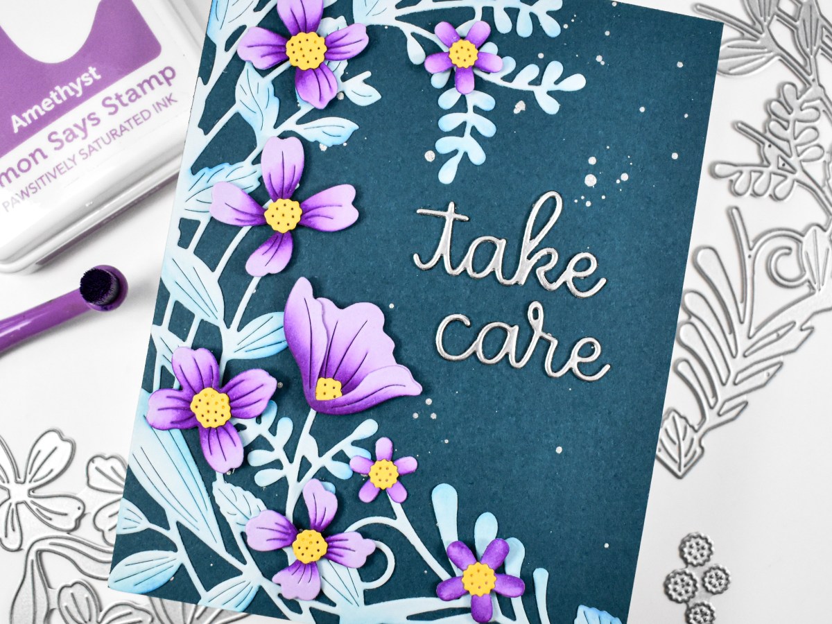 Simon Says Stamp Take Care&nbsp;Florals